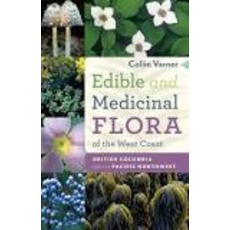 Edible and Medicinal Flora of the West Coast by C. Varner
